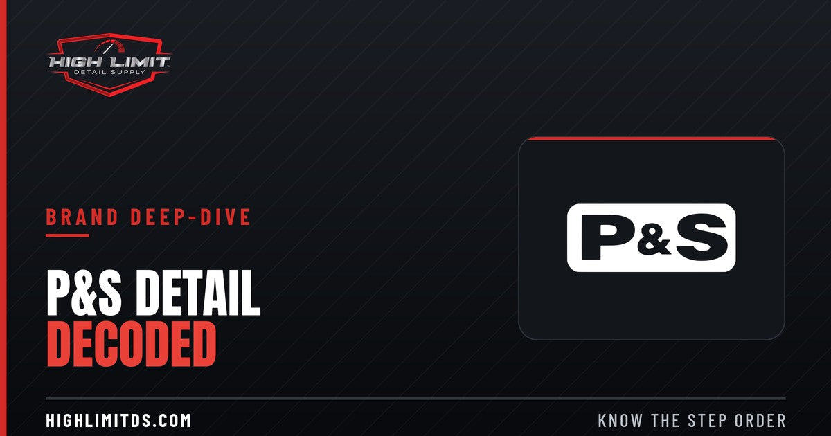 P&S Detail Products Decoded: Double Black — High Limit Detail Supply brand deep-dive banner