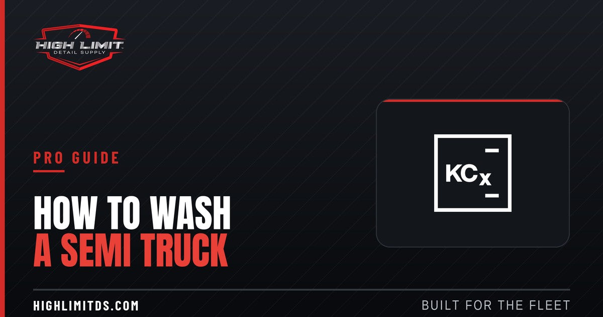 How to Wash a Semi Truck - Pro Guide banner from High Limit Detail Supply